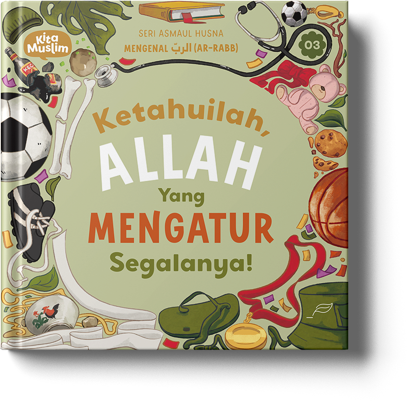 Ketahuilah Allah Yang Mengatur Segalanya!